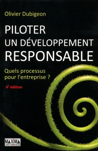 Piloter un développement responsable. Quels processus pour l'entreprise ?