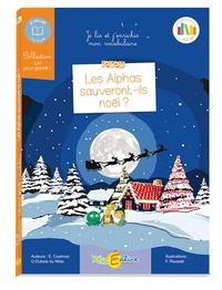 Olivier Dubois du Nilac et Ella Coalman - Les Alphas sauveront-ils Noël ? - Enrichissez votre vocabulaire.