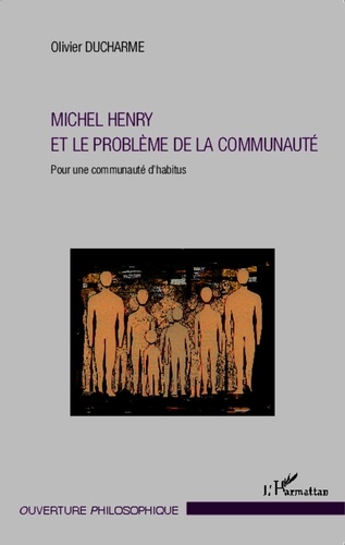 Michel Henry et le problème de la communauté. Pour une communauté d'habitus