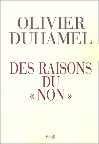 Olivier Duhamel - Des raisons du "non".