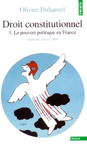 Olivier Duhamel - Droit Constitutionnel. Tome 1, Le Pouvoir Politique En France, 4eme Edition.