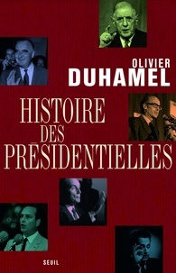 Olivier Duhamel - Histoire des présidentielles.