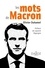 Les mots de Macron. Petit dictionnaire de citations