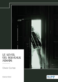 Olivier Dumas - Le réveil des nouveaux humains.