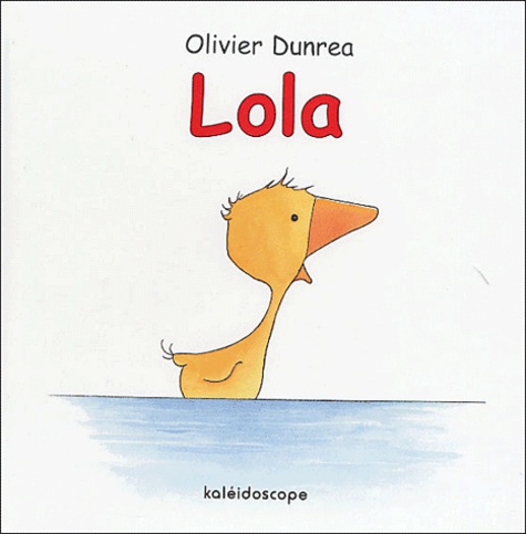 Olivier Dunrea - Lola.