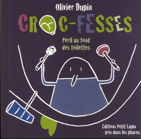 Olivier Dupin - Croc-fesses.