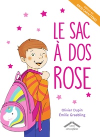Olivier Dupin et Emilie Graebling - Le sac à dos rose.