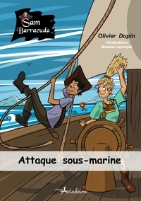 Olivier Dupin - Sam Barracuda Tome 1 : Attaque sous-marine - Edition accessible.