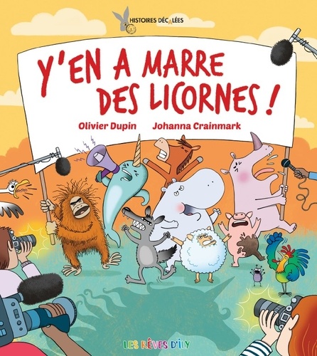 Olivier Dupin - Y en a marre des licornes.