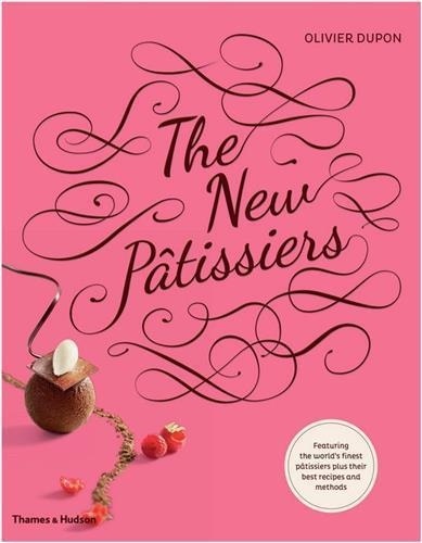 Olivier Dupon - The new patissiers.
