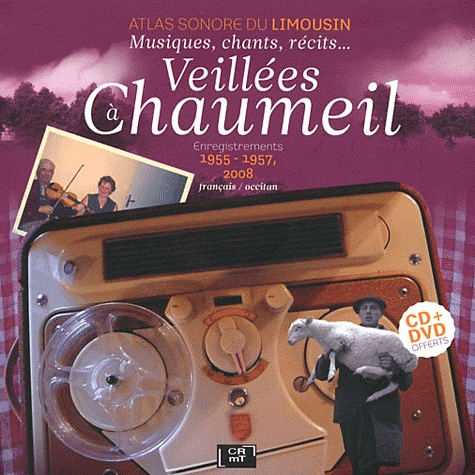 Olivier Durif - Veillées à Chaumeil - Atlas sonore du Limousin. 1 DVD + 1 CD audio