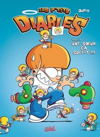Les P'tits Diables Tome 08 : Une soeur ça suffit !!!