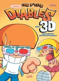 Olivier Dutto - Les p'tits diables  : Whaha, la tête que t'as en 3D ! - Avec lunettes 3D collector's en cadeau.