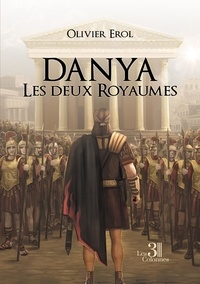 Olivier Erol - Danya - Les deux royaumes.
