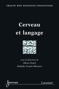 Olivier Etard et Nathalie Tzourio-Mazoyer - Cerveau et langage.