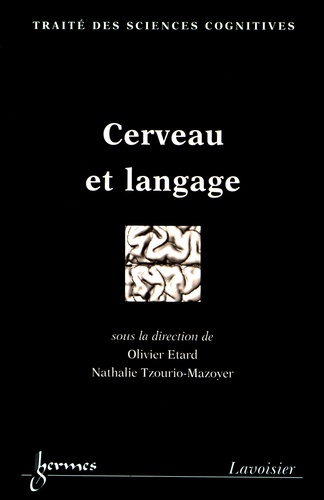 Olivier Etard et Nathalie Tzourio-Mazoyer - Cerveau et langage.