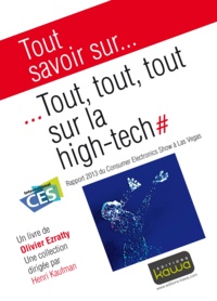 Olivier Ezratty - Tout, tout, tout sur la high-tech - Rapport 2013 du Consumer Electronics Show de Las Vegas.