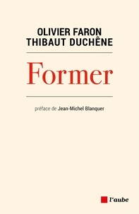 Olivier Faron et Thibaut Duchêne - Former.