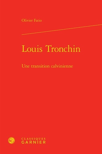 Louis Tronchin. Une transition calvinienne