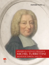 Mémoires du pasteur et professeur Michel Turrettini