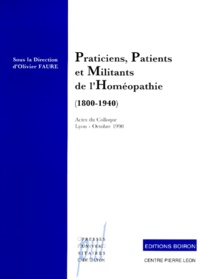 PRATICIENS, PATIENTS ET MILITANTS DE LHOMEOPATHIE (1800-1940). Actes du colloque franco-allemand, Lyon, 11 et 12 octobre 1992.pdf