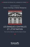 Olivier Feiertag et Michel Margairaz - Les banques centrales et l'Etat-nation - The Central Banks and the Nation-State.
