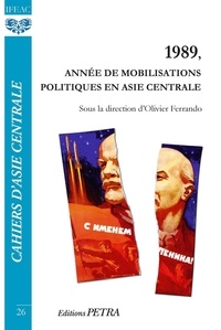 Olivier Ferrando - 1989, année de mobilisations politiques en Asie centrale.