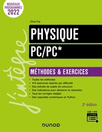 Olivier Fiat - Physique Méthodes et exercices PC/PC* - 2e éd..