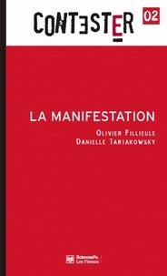 Olivier Fillieule et Danielle Tartakowsky - La manifestation.