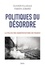 Politiques du désordre. La police des manifestations en France