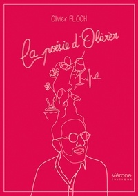 Olivier Floch - La poésie d'Olivier.
