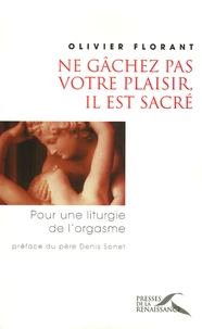 Ne gâchez pas votre plaisir, il est sacré