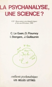 Olivier Flournoy et Jean Guillaumin - La psychanalyse, une science ? - VIIes Rencontres psychanalytiques d'Aix-en-Provence, 1988.