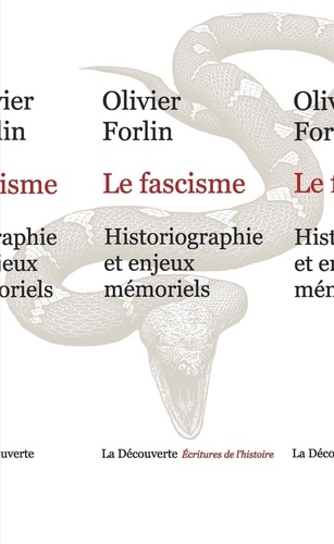 Le fascisme. Historiographie et enjeux mémoriels
