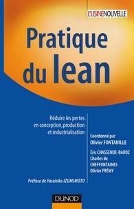 Olivier Frémy et Charles de Cheffontaines - Pratique du lean - Réduire les pertes en conception, production et industrialisation.