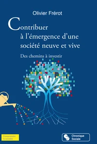 Contribuer à l'émergence d'une société neuve et vive