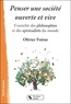 Olivier Frérot - Penser une société ouverte et vive - S'enrichir des philosophies et des spiritualités du monde.