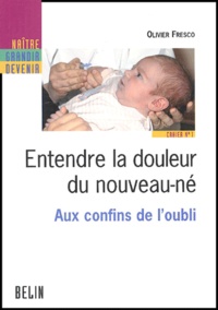 Entendre la douleur du nouveau-né - Aux confins de loubli.pdf