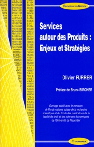 Olivier Furrer - Services autour des produits - Enjeux et stratégies.