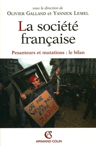 Olivier Galland et Yannick Lemel - La société française - Pesanteur et mutation : le bilan.