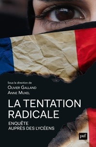 Olivier Galland et Anne Muxel - La tentation radicale - Enquête auprès des jeunes.