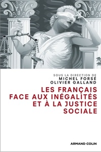 Olivier Galland et Michel Forsé - Les Français face aux inégalités et à la justice sociale.