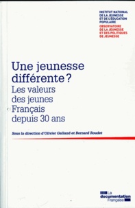 Olivier Galland et Bernard Roudet - Une jeunesse différente ? - Les valeurs des jeunes Français depuis 30 ans.