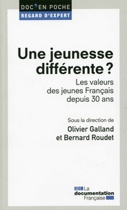 Olivier Galland et Bernard Roudet - Une jeunesse différente ? - Les valeurs des jeunes Français depuis 30 ans.