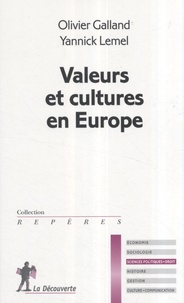 Olivier Galland et Yannick Lemel - Valeurs et cultures en Europe.