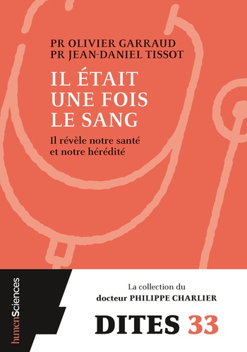 Il était une fois le sang. Il révèle notre hérédité et notre santé