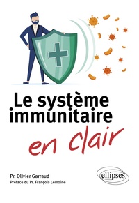 Olivier Garraud - Le système immunitaire en clair.