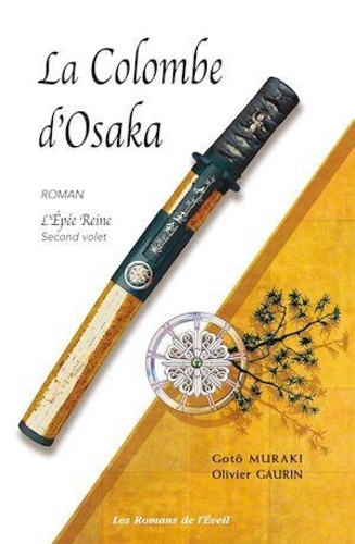 L'épée reine Tome 2 La colombe d'Osaka