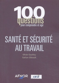 Olivier Gauthey et Gaëtan Gibeault - Santé et sécurité au travail.