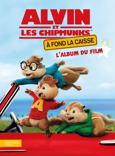 Alvin et les chipmunks à fond la caisse .... de Olivier Gay - Album - Livre  - Decitre